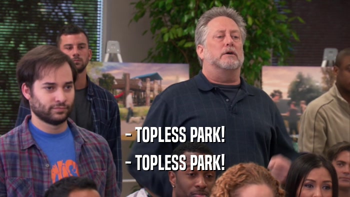- TOPLESS PARK! - TOPLESS PARK! 