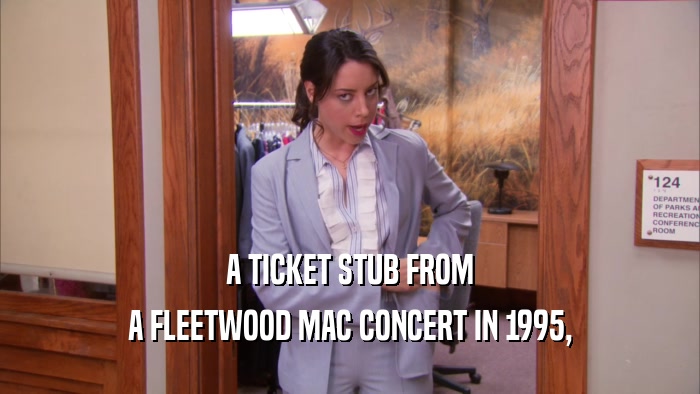 A TICKET STUB FROM A FLEETWOOD MAC CONCERT IN 1995, 