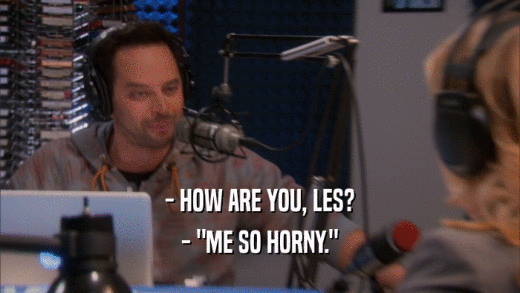 - HOW ARE YOU, LES? - 
