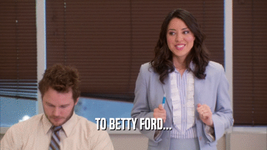 TO BETTY FORD...  