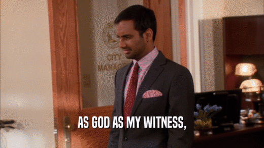 AS GOD AS MY WITNESS,  