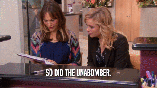 SO DID THE UNABOMBER.  