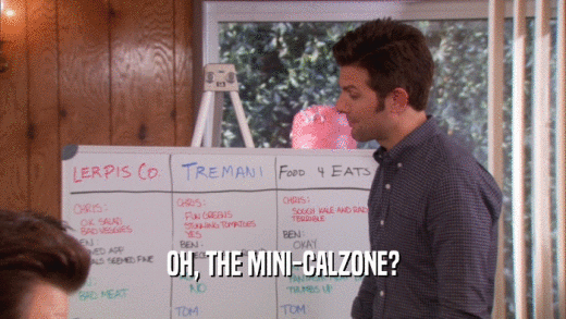OH, THE MINI-CALZONE?
  