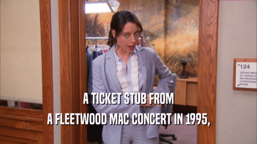A TICKET STUB FROM A FLEETWOOD MAC CONCERT IN 1995, 
