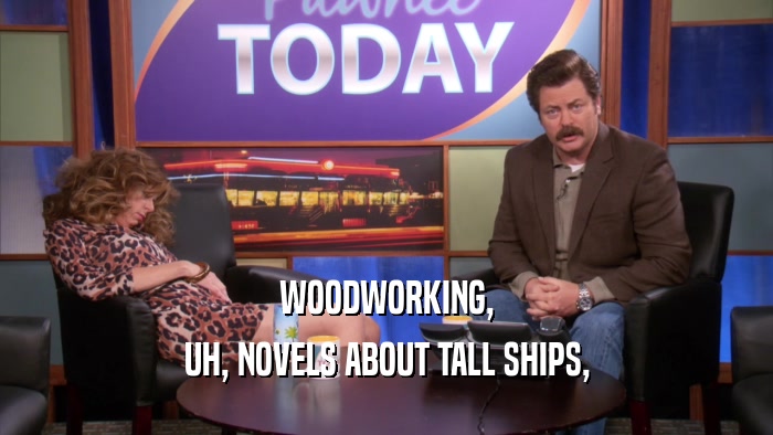 WOODWORKING, UH, NOVELS ABOUT TALL SHIPS, 