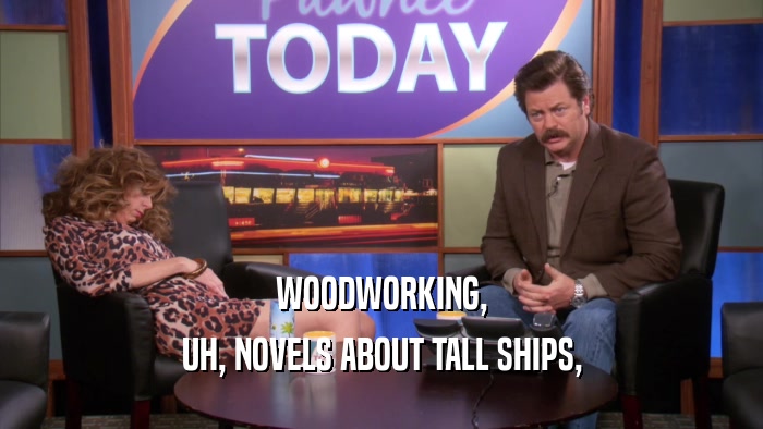 WOODWORKING, UH, NOVELS ABOUT TALL SHIPS, 