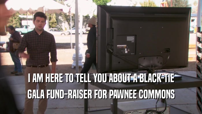 I AM HERE TO TELL YOU ABOUT A BLACK-TIE GALA FUND-RAISER FOR PAWNEE COMMONS 