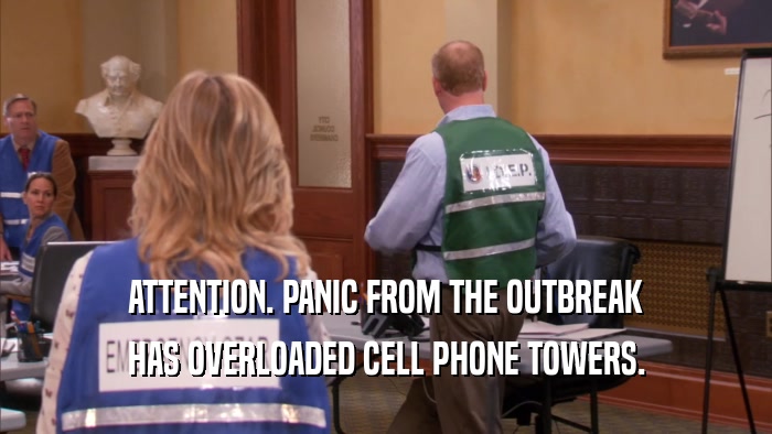ATTENTION. PANIC FROM THE OUTBREAK HAS OVERLOADED CELL PHONE TOWERS. 