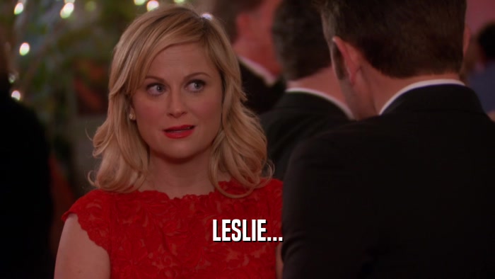 LESLIE...  