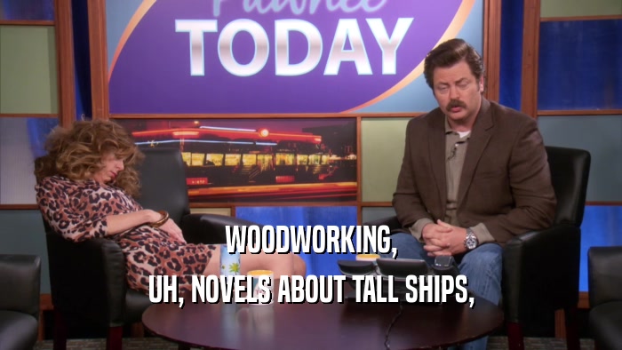 WOODWORKING, UH, NOVELS ABOUT TALL SHIPS, 