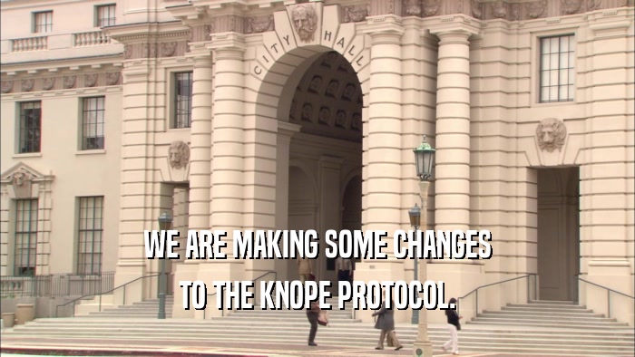 WE ARE MAKING SOME CHANGES TO THE KNOPE PROTOCOL. 