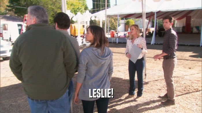 LESLIE!  