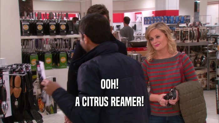 OOH! A CITRUS REAMER! 