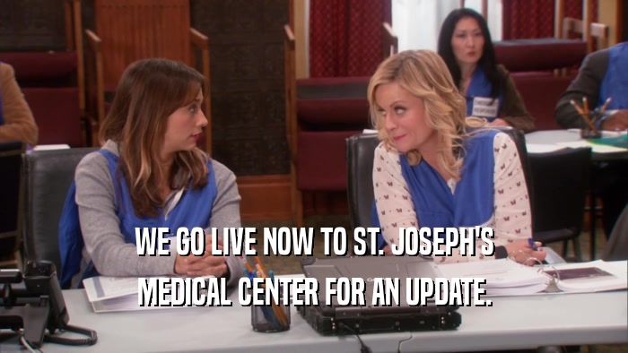 WE GO LIVE NOW TO ST. JOSEPH'S MEDICAL CENTER FOR AN UPDATE. 
