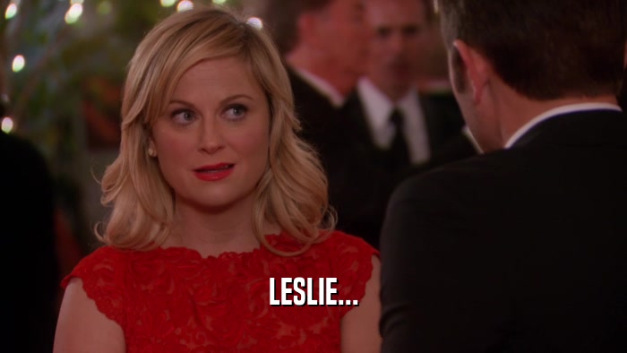 LESLIE...  