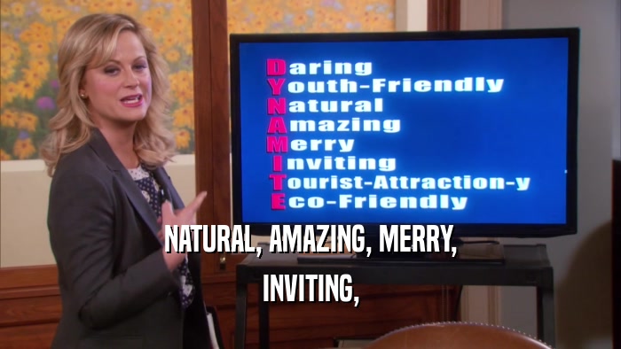NATURAL, AMAZING, MERRY, INVITING, 