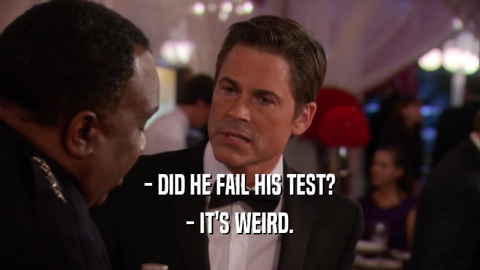 - DID HE FAIL HIS TEST? - IT'S WEIRD. 