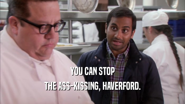 YOU CAN STOP THE ASS-KISSING, HAVERFORD. 