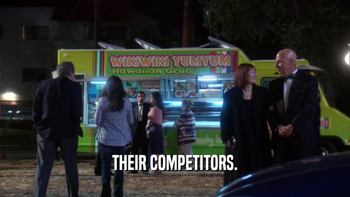 THEIR COMPETITORS.  