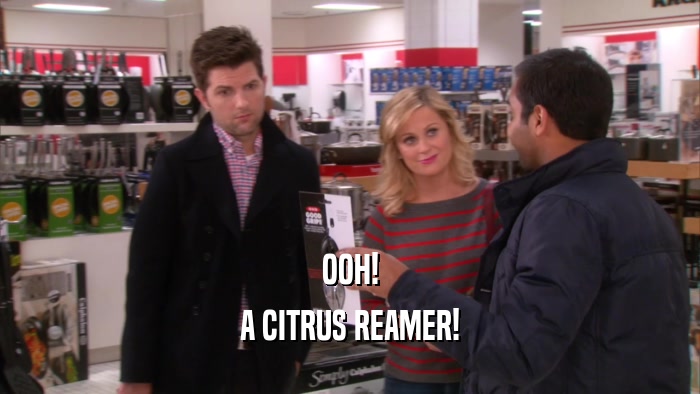 OOH! A CITRUS REAMER! 