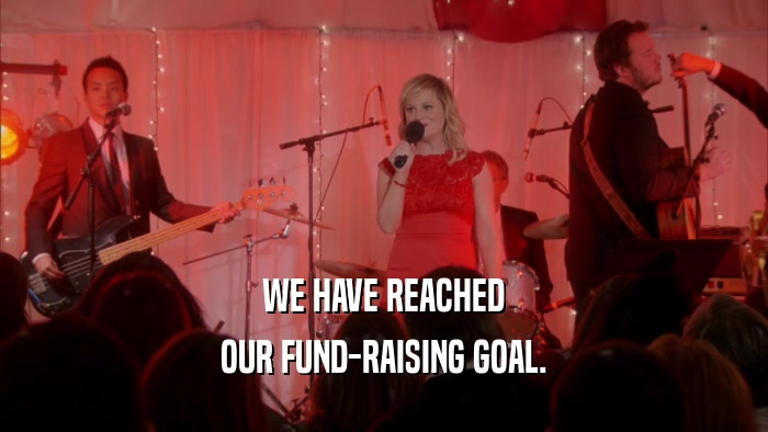 WE HAVE REACHED OUR FUND-RAISING GOAL. 