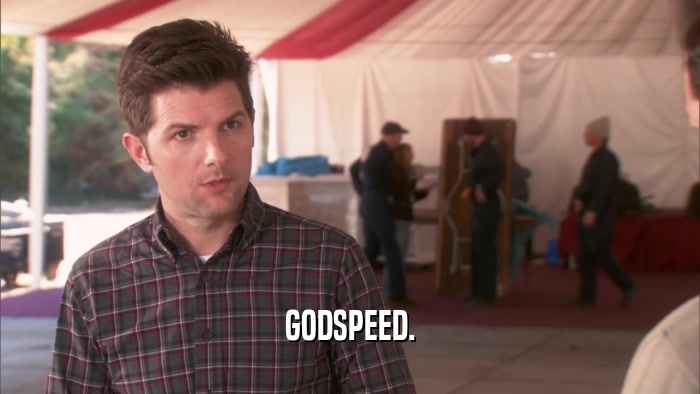 GODSPEED.  