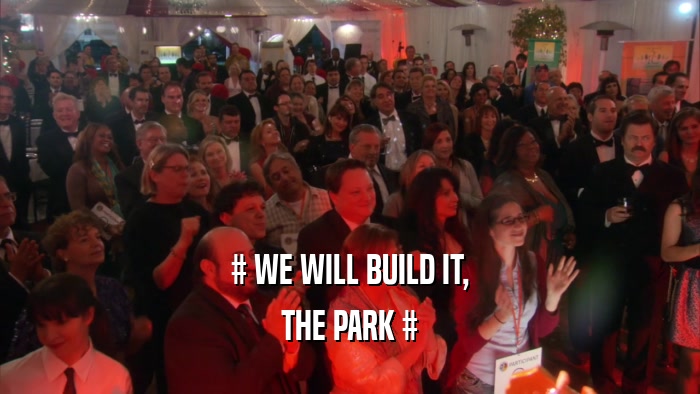 # WE WILL BUILD IT, THE PARK # 