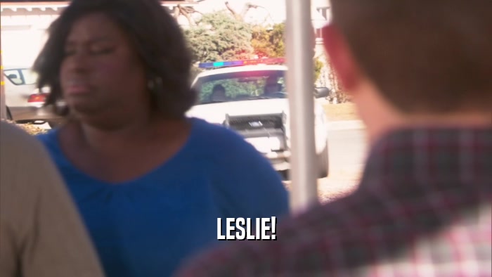 LESLIE!  