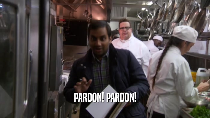 PARDON! PARDON!  