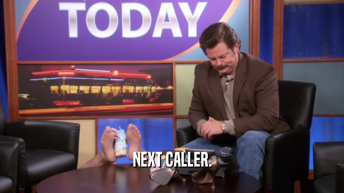 NEXT CALLER.  