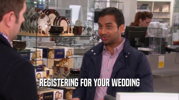 REGISTERING FOR YOUR WEDDING  