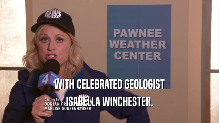WITH CELEBRATED GEOLOGIST ISABELLA WINCHESTER. 