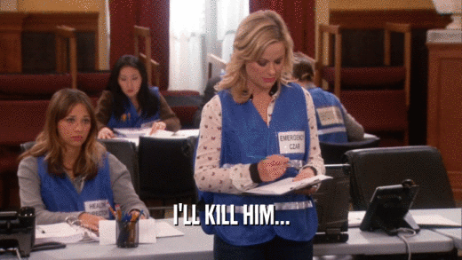 I'LL KILL HIM...  