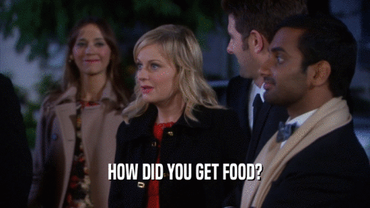 HOW DID YOU GET FOOD?  