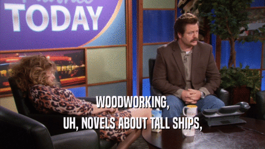 WOODWORKING, UH, NOVELS ABOUT TALL SHIPS, 