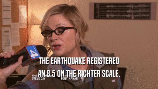 THE EARTHQUAKE REGISTERED AN 8.5 ON THE RICHTER SCALE. 