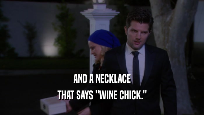AND A NECKLACE THAT SAYS 