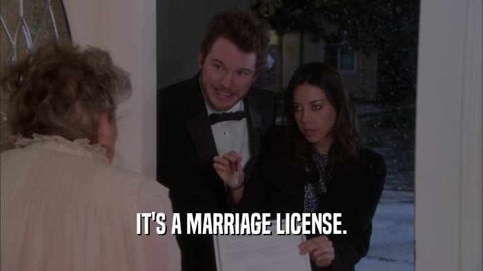 IT'S A MARRIAGE LICENSE.  