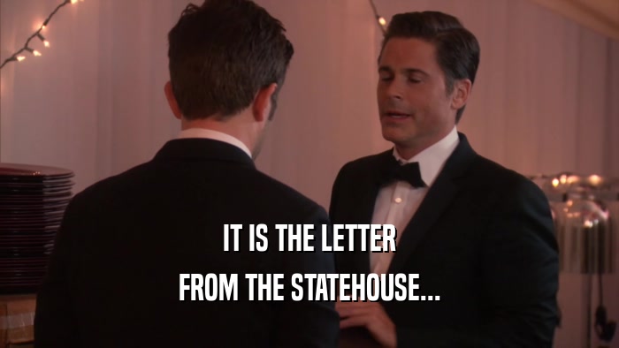 IT IS THE LETTER FROM THE STATEHOUSE... 