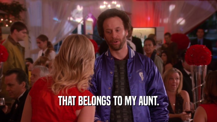 THAT BELONGS TO MY AUNT.  