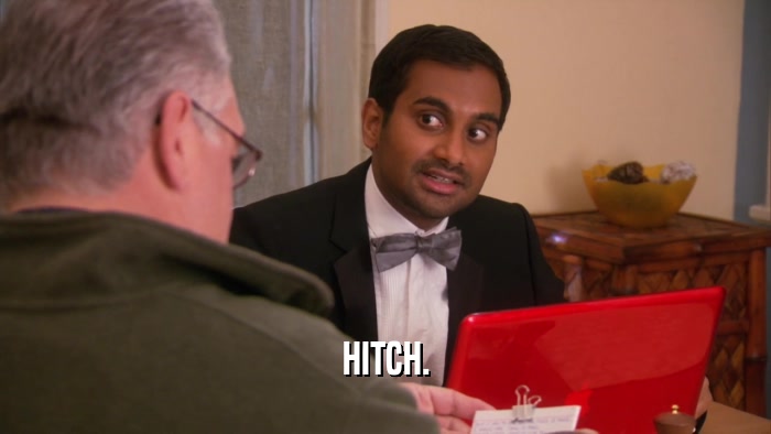 HITCH.  