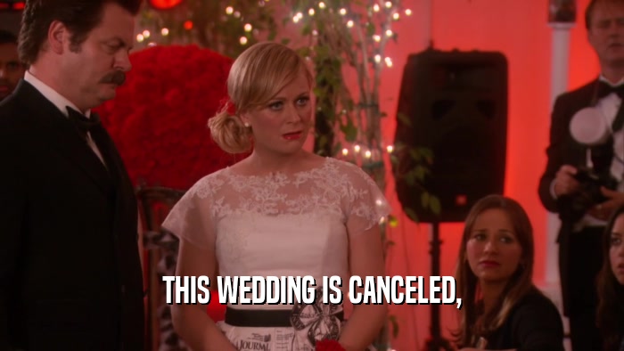 THIS WEDDING IS CANCELED,  