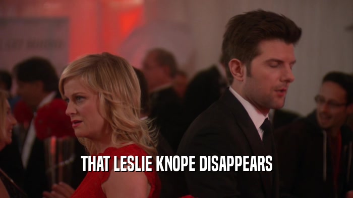 THAT LESLIE KNOPE DISAPPEARS  