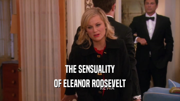 THE SENSUALITY OF ELEANOR ROOSEVELT 