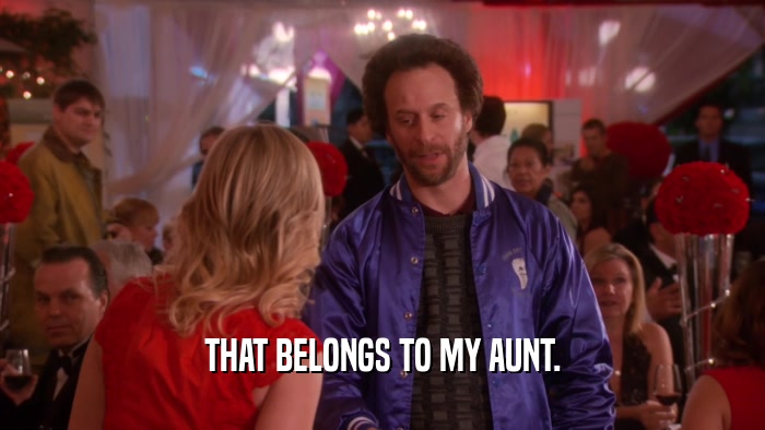 THAT BELONGS TO MY AUNT.  