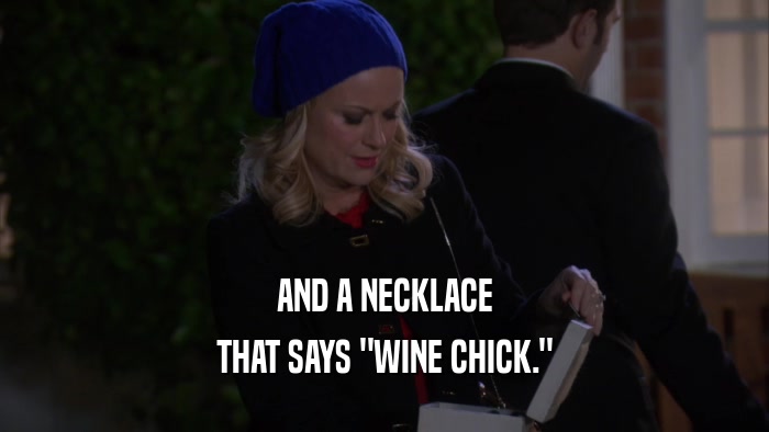 AND A NECKLACE THAT SAYS 