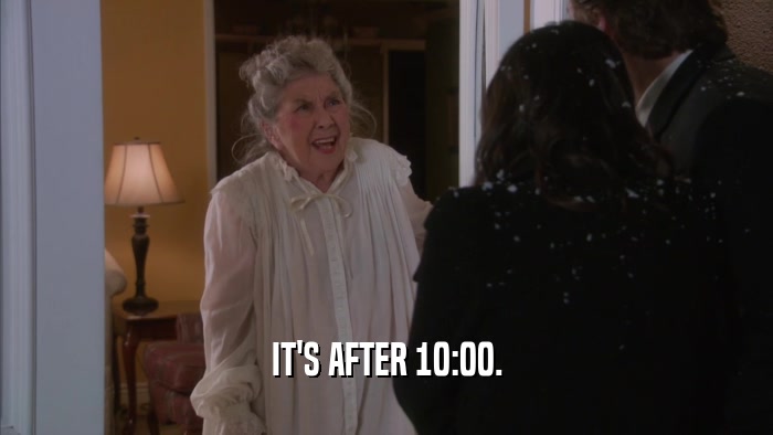 IT'S AFTER 10:00.  