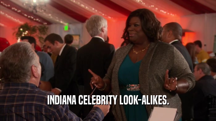 INDIANA CELEBRITY LOOK-ALIKES.  
