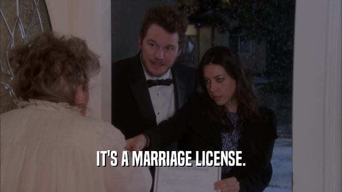 IT'S A MARRIAGE LICENSE.  