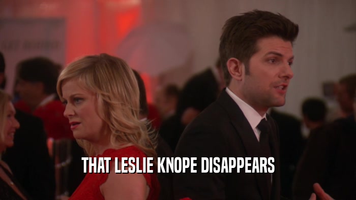 THAT LESLIE KNOPE DISAPPEARS  